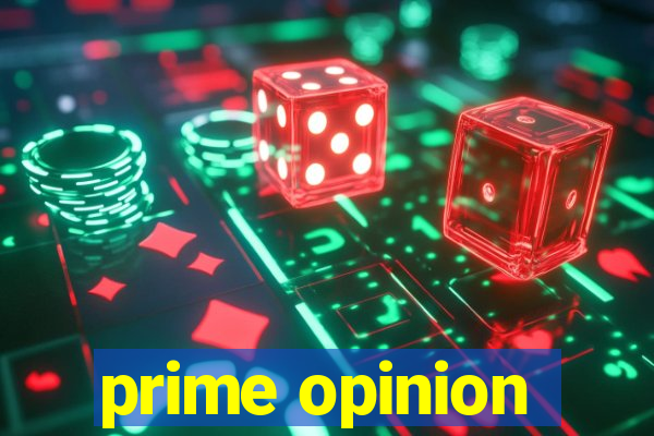 prime opinion